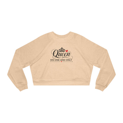 Queen, His One and Only Women's Cropped Fleece Pullover - NGOWE STORE