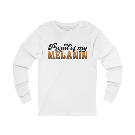 Proud of My Melanin Unisex Jersey Long Sleeve Tee - NGOWE STORE