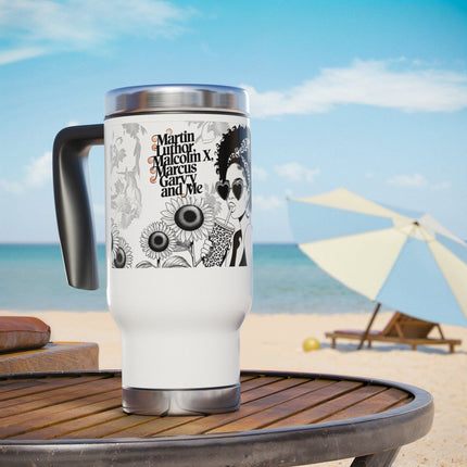 Martin, Malcolm, Marcus, and Me Stainless Steel Travel Mug with Handle, 14oz - NGOWE STORE
