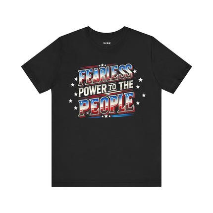 Fearless Power to the People Unisex Short Sleeve Tee - Bold Political Statement Shirt