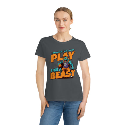 Play Like A Beast Organic Women's Classic T-Shirt - NGOWE STORE