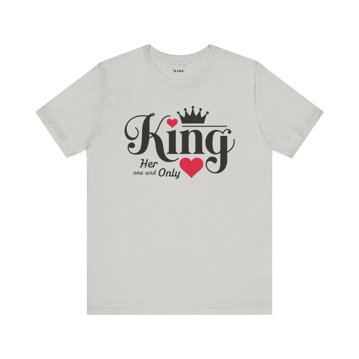 King Her One And Only Short Sleeve Tee - Love and Romance T-Shirt for Couples - NGOWE STORE