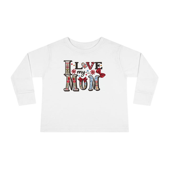 I Love My Mom Toddler Long Sleeve Tee - NGOWE STORE