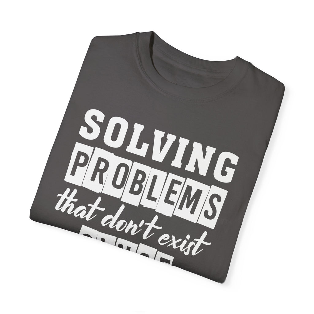 Suspect Solving Nonexistent Problem Unisex Garment-Dyed T-shirt - NGOWE STORE