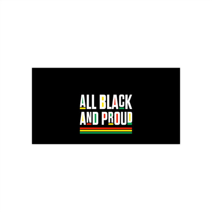 Black and Proud Bumper Stickers - NGOWE STORE