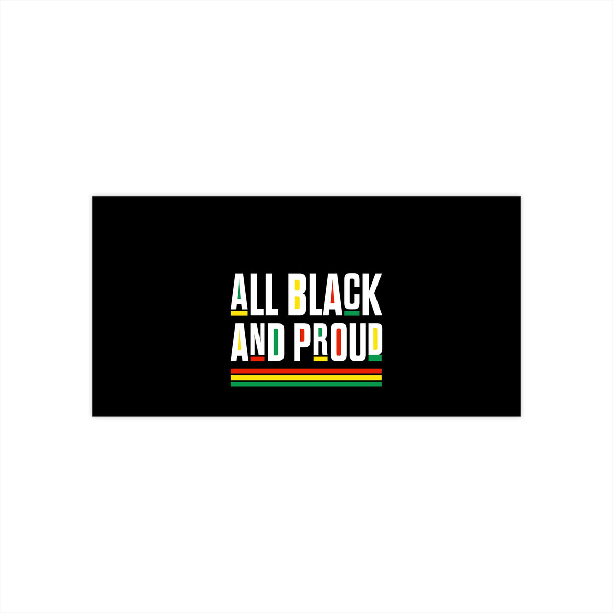 Black and Proud Bumper Stickers - NGOWE STORE