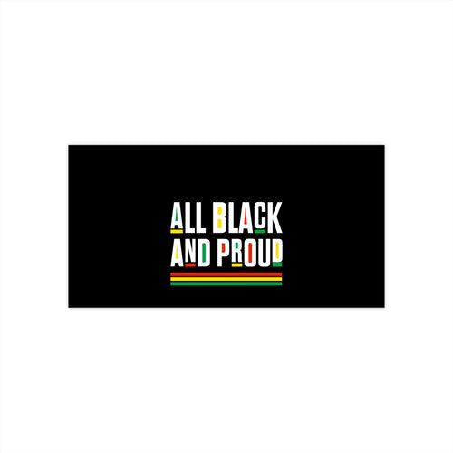 Black and Proud Bumper Stickers - NGOWE STORE
