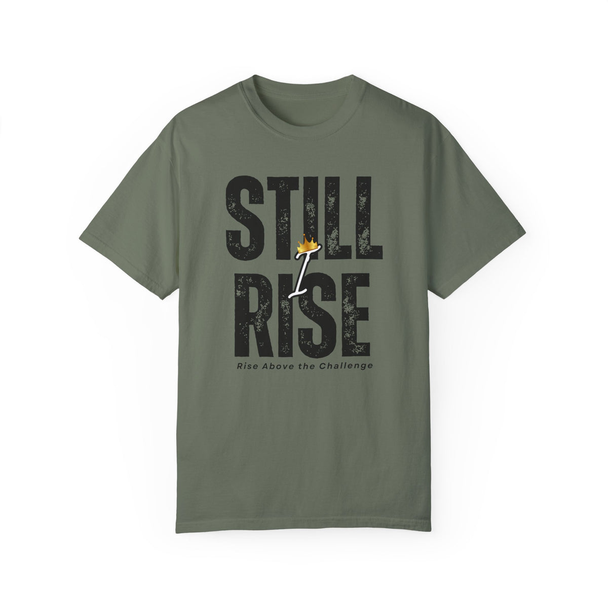 Inspirational Unisex Garment-Dyed T-shirt - 'Still Rise' Motivational Tee - NGOWE STORE