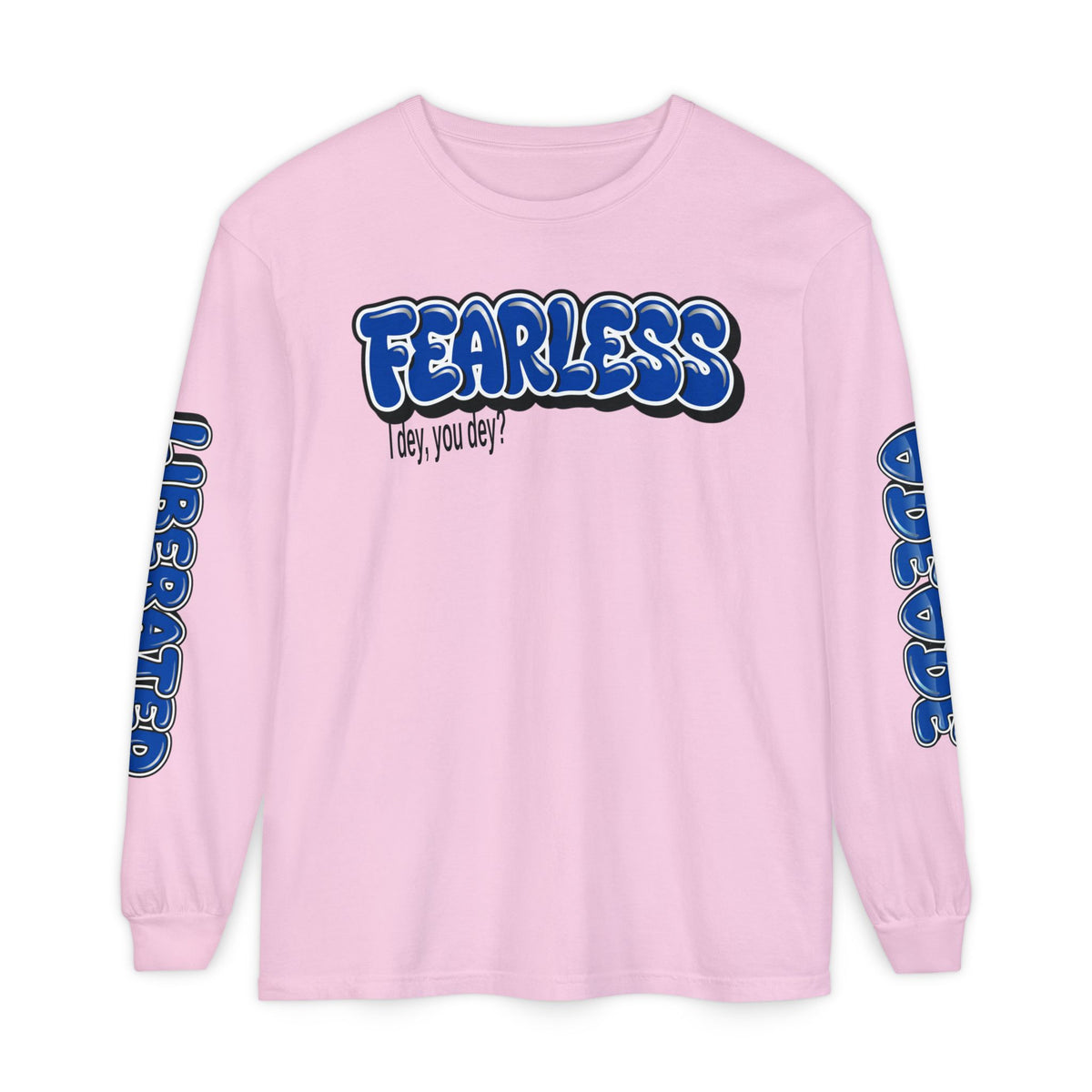 FEARLESS “AdeAde No Excuses” Long Sleeve T-Shirt | NGOWE Fearless Collection – Unisex Motivation Garment-dyed - NGOWE STORE