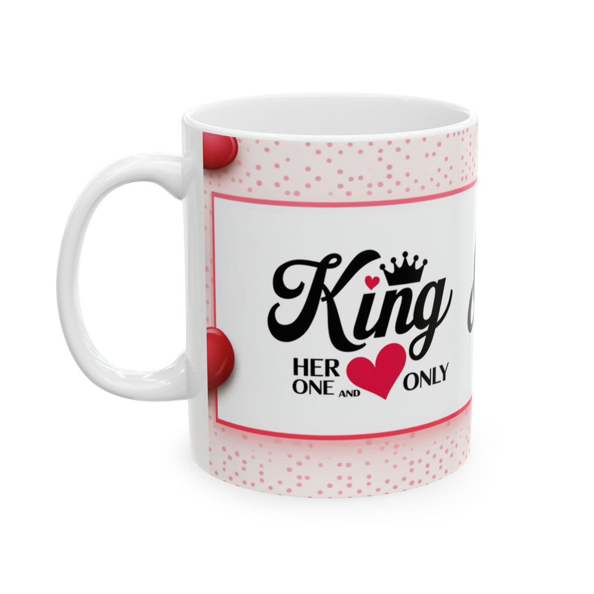 King & Queen Only One Ceramic Mug, (11oz, 15oz) - NGOWE STORE