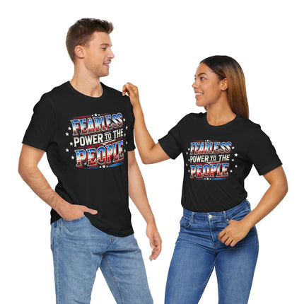 Fearless Power to the People Unisex Short Sleeve Tee - Bold Political Statement Shirt