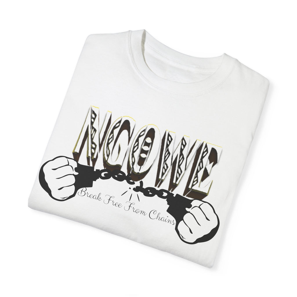 NGOWE Break Free From Chains Unisex Garment-Dyed T-shirt - NGOWE STORE