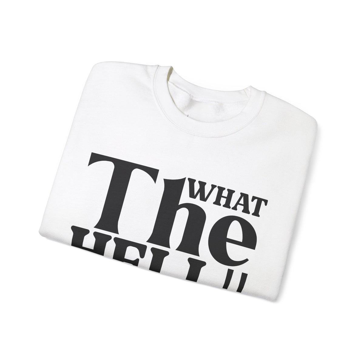 What The Hell Unisex Heavy Blend™ Crewneck Sweatshirt - NGOWE STORE
