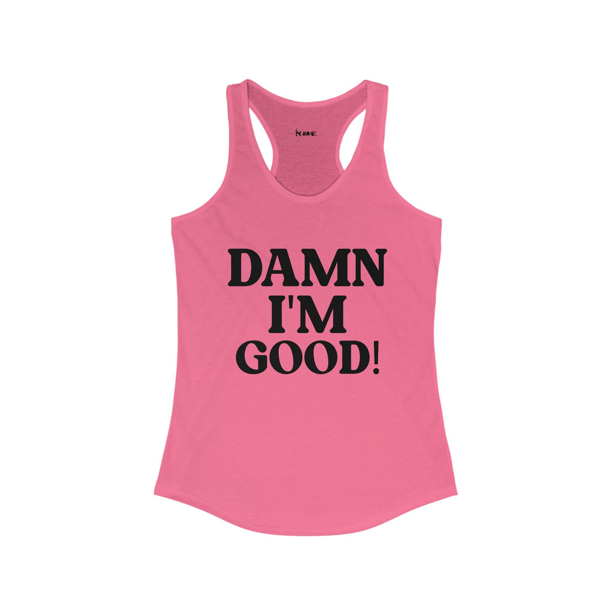 Damn I'm Good Women's Tank Top - NGOWE STORE