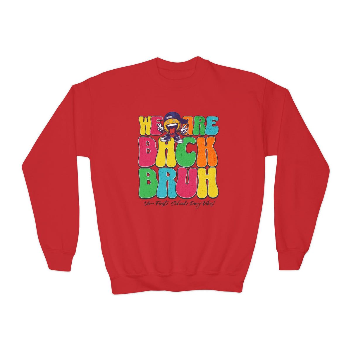 BRUH First School Day Vibes! Youth Crewneck Sweatshirt - NGOWE STORE