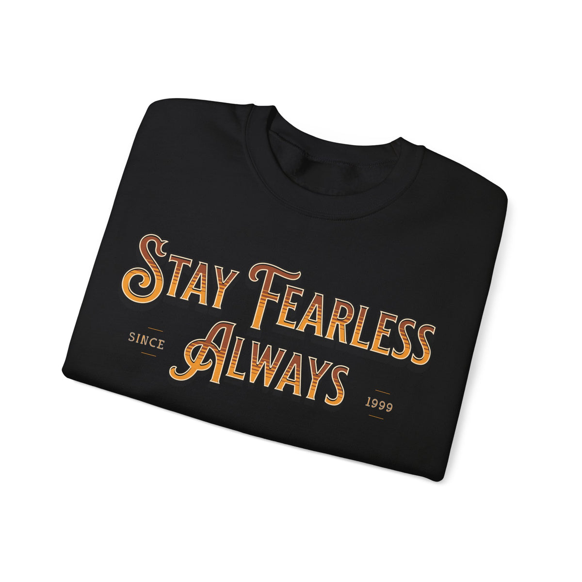 Stay Fearless Always Unisex Heavy Blend™ Crewneck Sweatshirt - NGOWE STORE