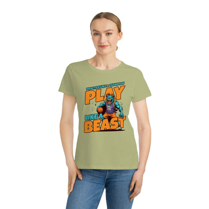 Play Like A Beast Organic Women's Classic T-Shirt - NGOWE STORE