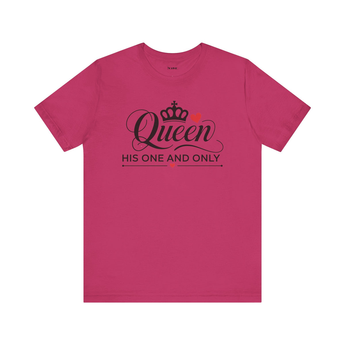 Queen His One and Only Unisex T-Shirt - NGOWE STORE