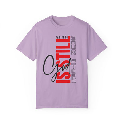 God Still Writing Your Story Unisex Garment-Dyed T-shirt - NGOWE STORE