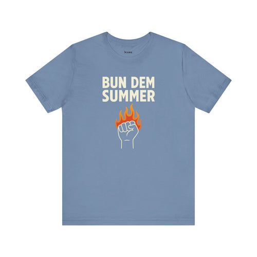 Bun Dem Summer 2025 Vibe Unisex Tee | Bun Dem Summer Graphic Shirt, Casual Wear, Festival Outfit, Gifts for Him / Her, Pride Apparel - NGOWE STORE