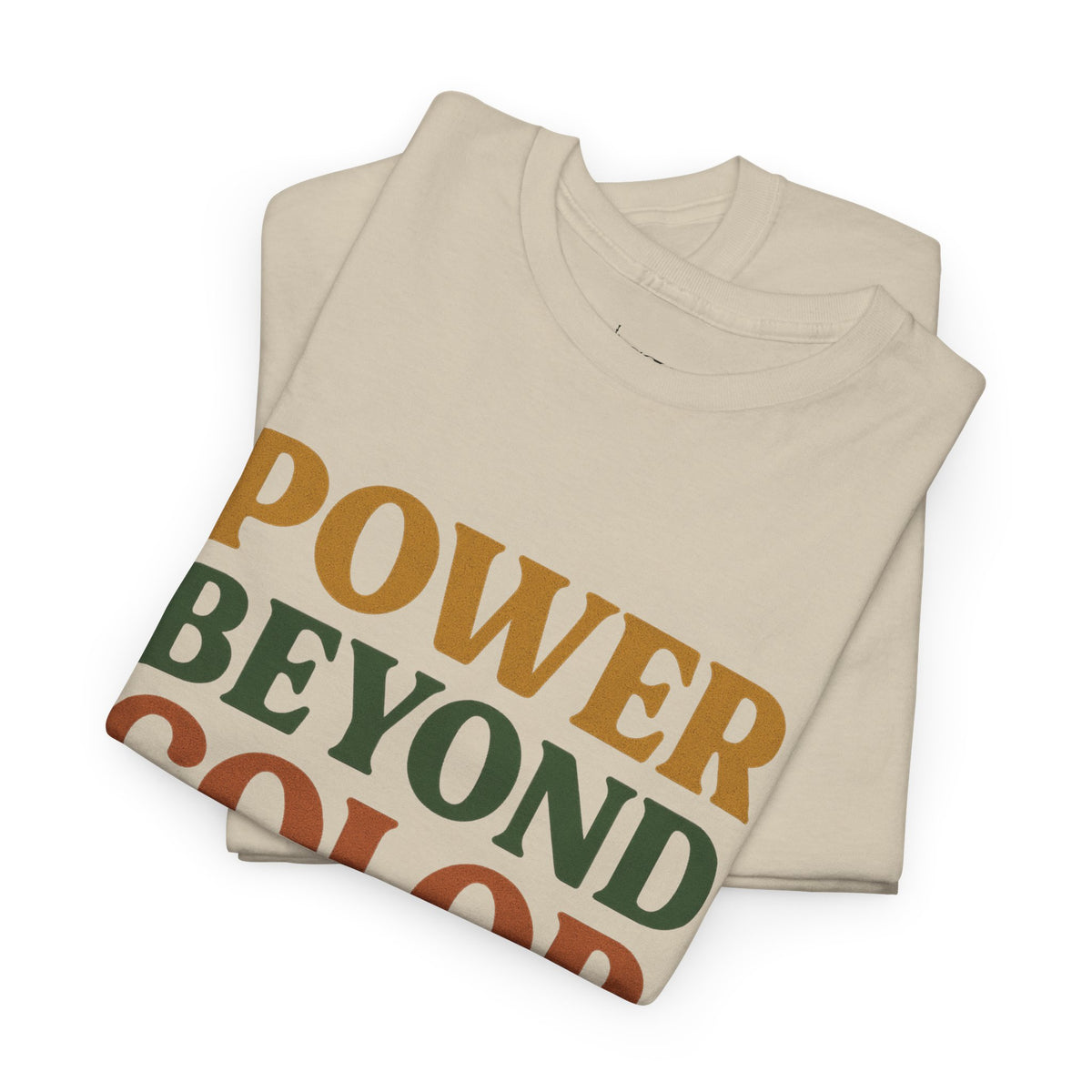 Power Beyond Color Unisex Heavy Cotton Tee, Motivational Shirt, Casual Wear, Gift for Him/Her, Affirmation Tee, Inclusive Fashion - NGOWE STORE