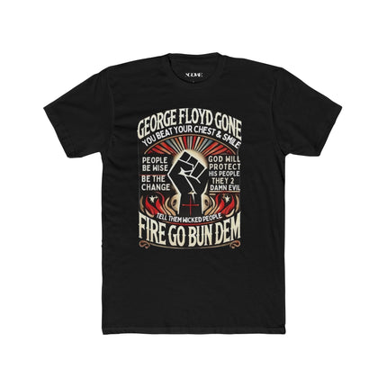 Fire Go Bun Dem Unisex Cotton Crew Tee - George Floyd Tribute - NGOWE STORE