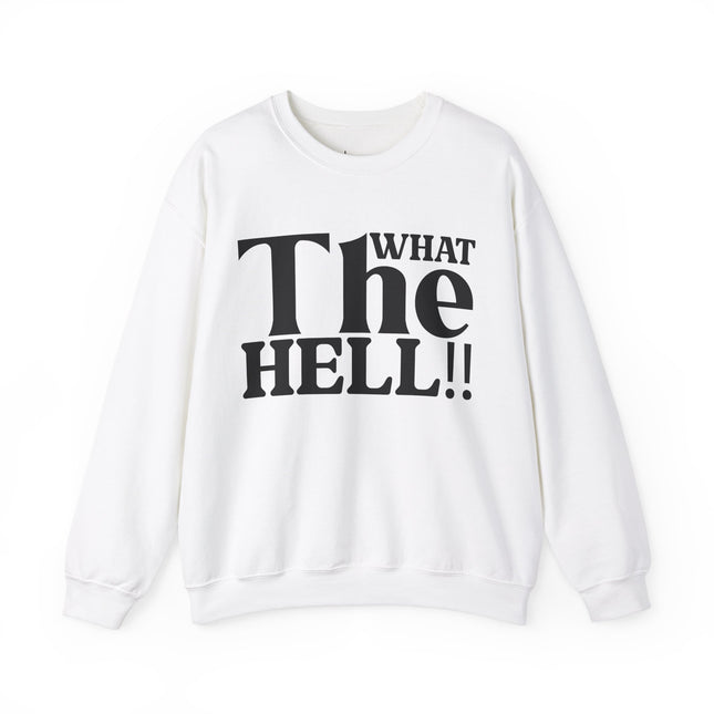 What The Hell Unisex Heavy Blend™ Crewneck Sweatshirt - NGOWE STORE