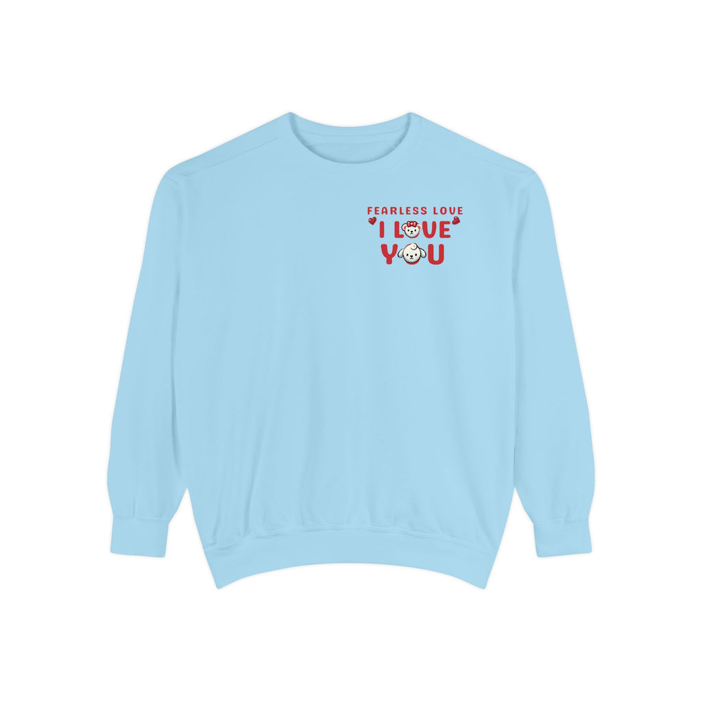 Fearless Love Unisex Garment-Dyed Sweatshirt - NGOWE STORE