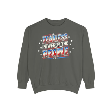 Fearless Power to the People Unisex Garment-Dyed Sweatshirt - NGOWE STORE