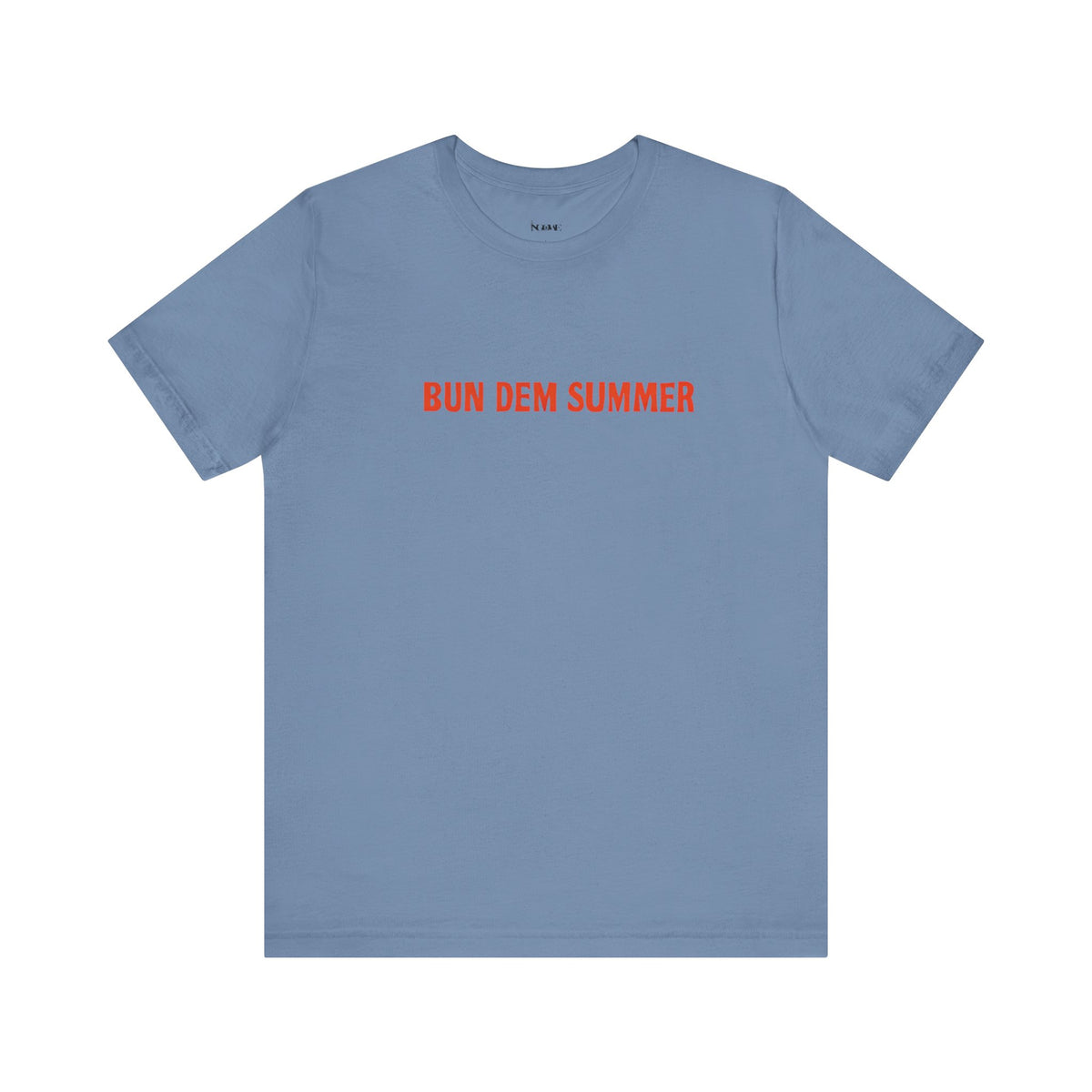 BUN DEM SUMMER 2025 - Unisex Tee, Share Your Fire T-Shirt, Motivational Graphic Tee, Casual Wear, Gift for Fire Enthusiasts, Energizing Apparel - NGOWE STORE