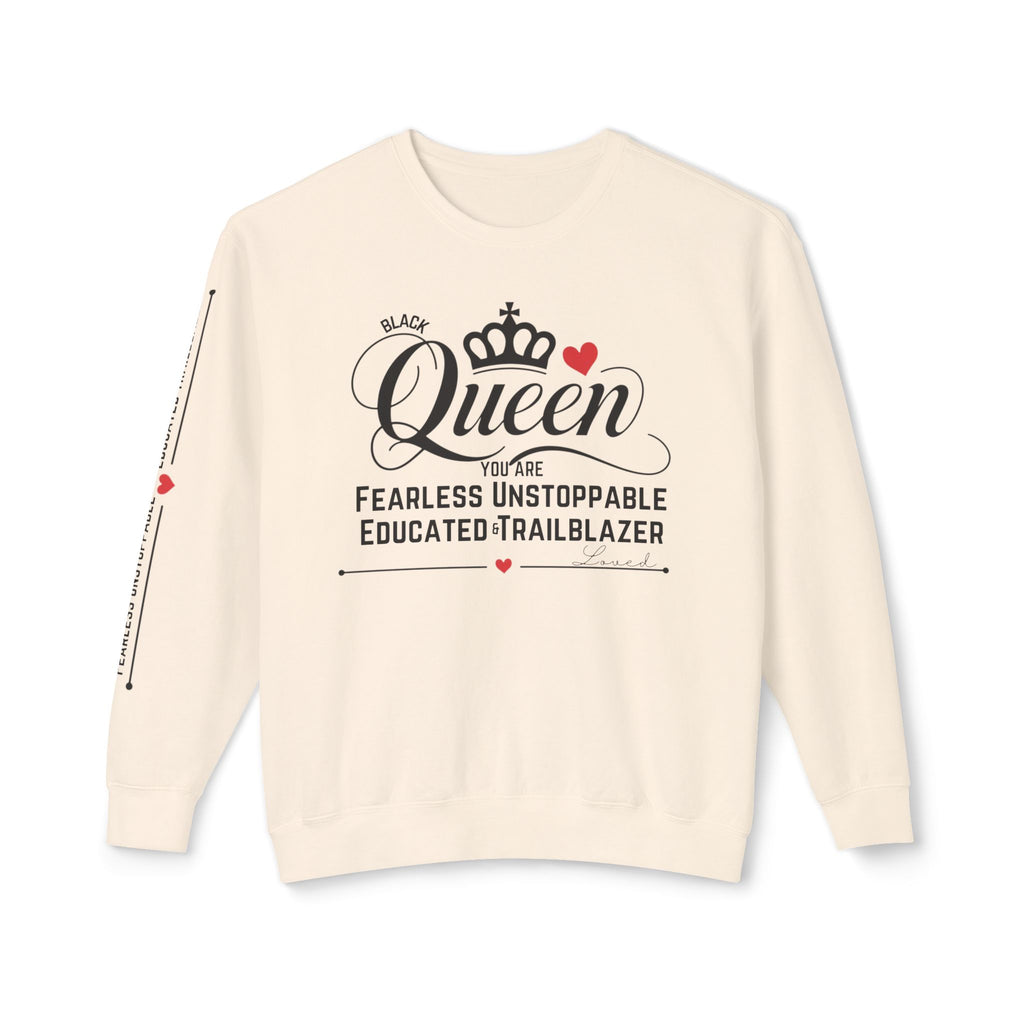 Queen Crewneck Sweatshirt - Fearless Unstoppable Educated Trailblazer - NGOWE STORE