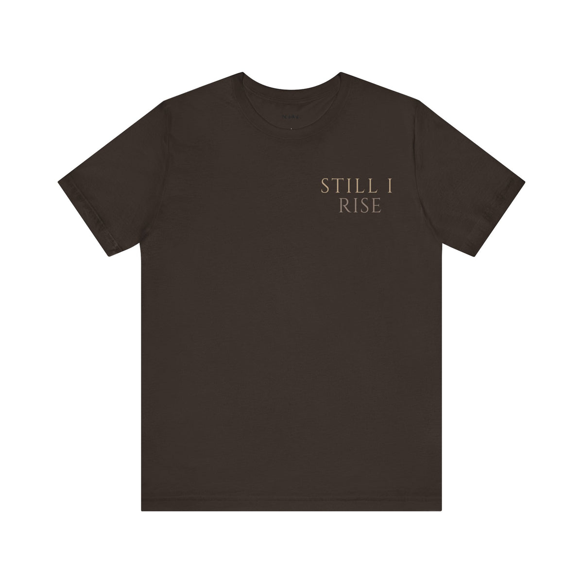 Still I Rise Unisex Jersey Short Sleeve Tee - NGOWE STORE