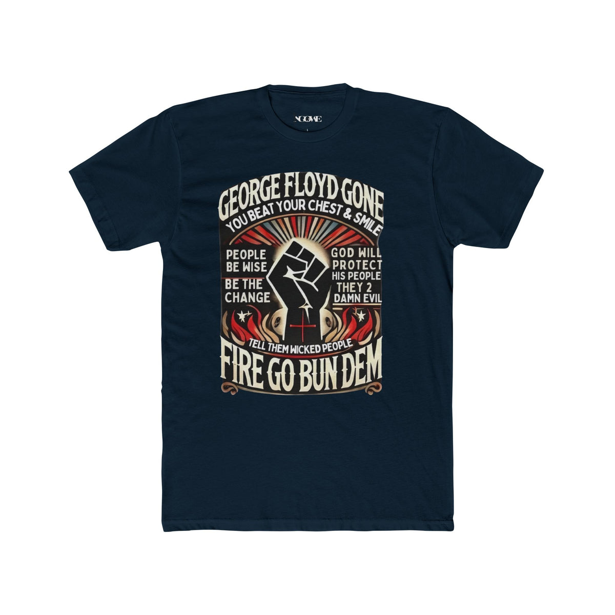 Fire Go Bun Dem Unisex Cotton Crew Tee - George Floyd Tribute - NGOWE STORE