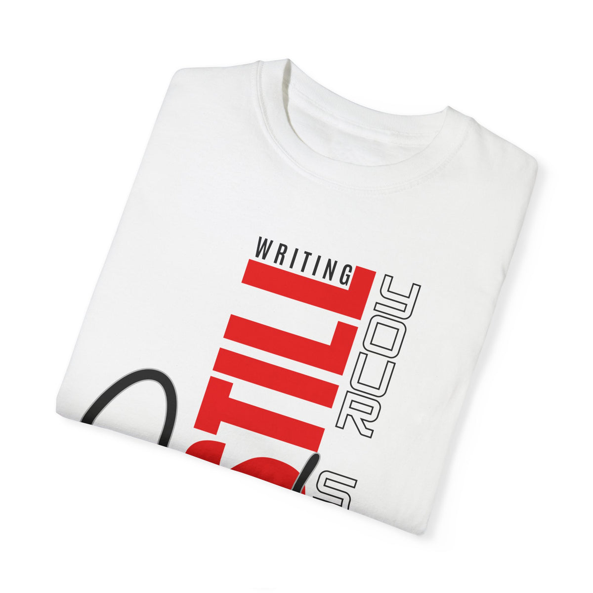 God Still Writing Your Story Unisex Garment-Dyed T-shirt - NGOWE STORE