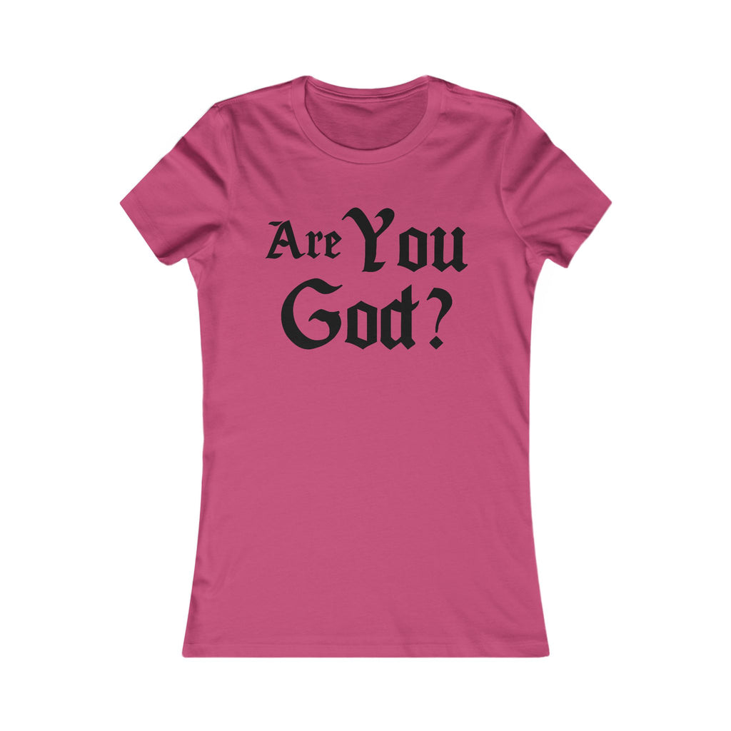 Are You God Women's Favorite Tee - NGOWE STORE