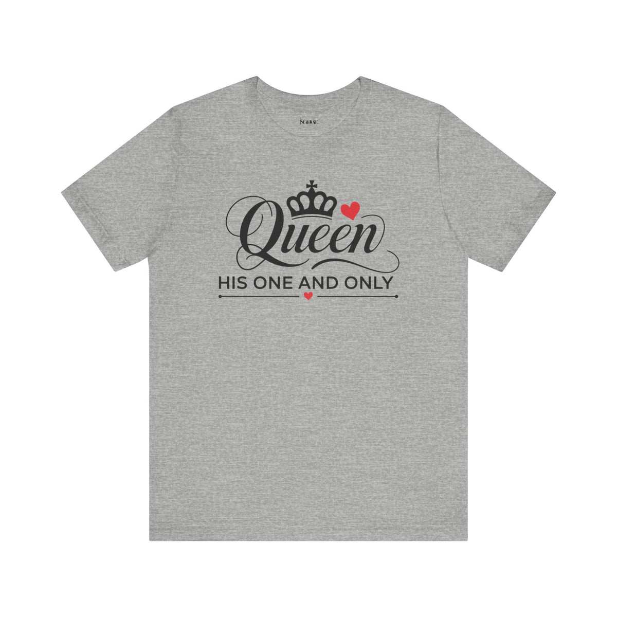 Queen His One and Only Unisex T-Shirt - NGOWE STORE