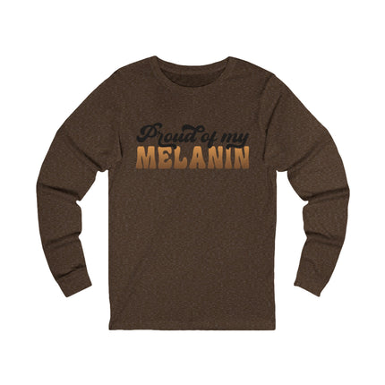 Proud of My Melanin Unisex Jersey Long Sleeve Tee