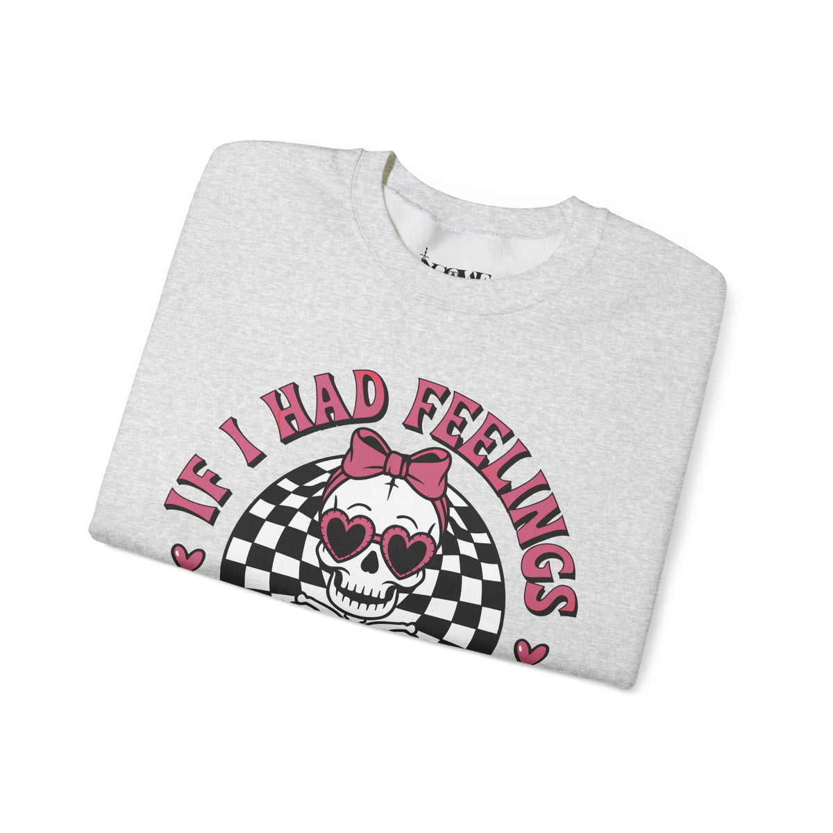 If I Had Feelings Skeleton Valentines Unisex Heavy Blend™ Crewneck Sweatshirt - NGOWE STORE