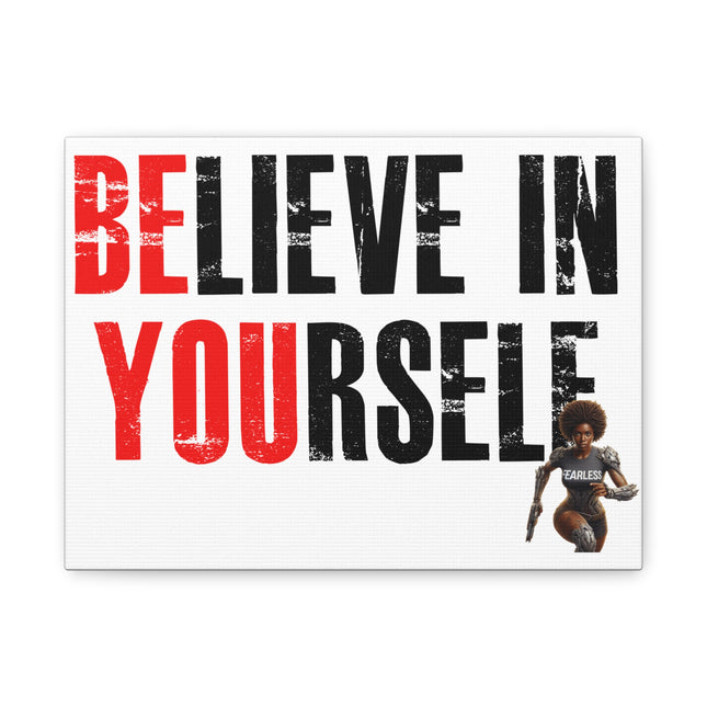 Believe In Yourself Matte Canvas, Stretched, 1.25" - NGOWE STORE