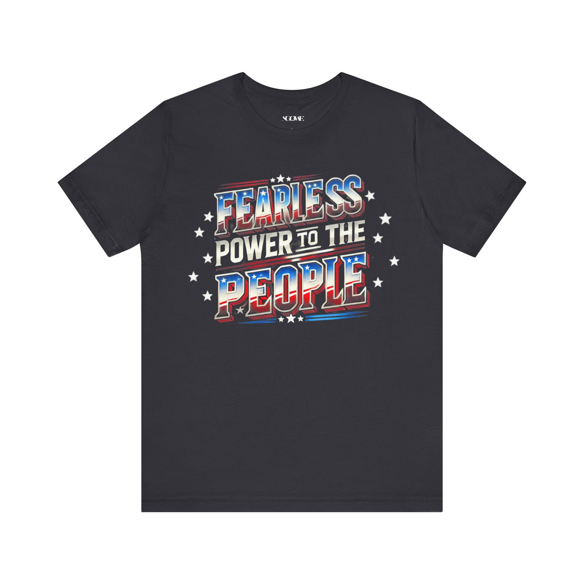 Fearless Power to the People Unisex Short Sleeve Tee - Bold Political Statement Shirt - NGOWE STORE