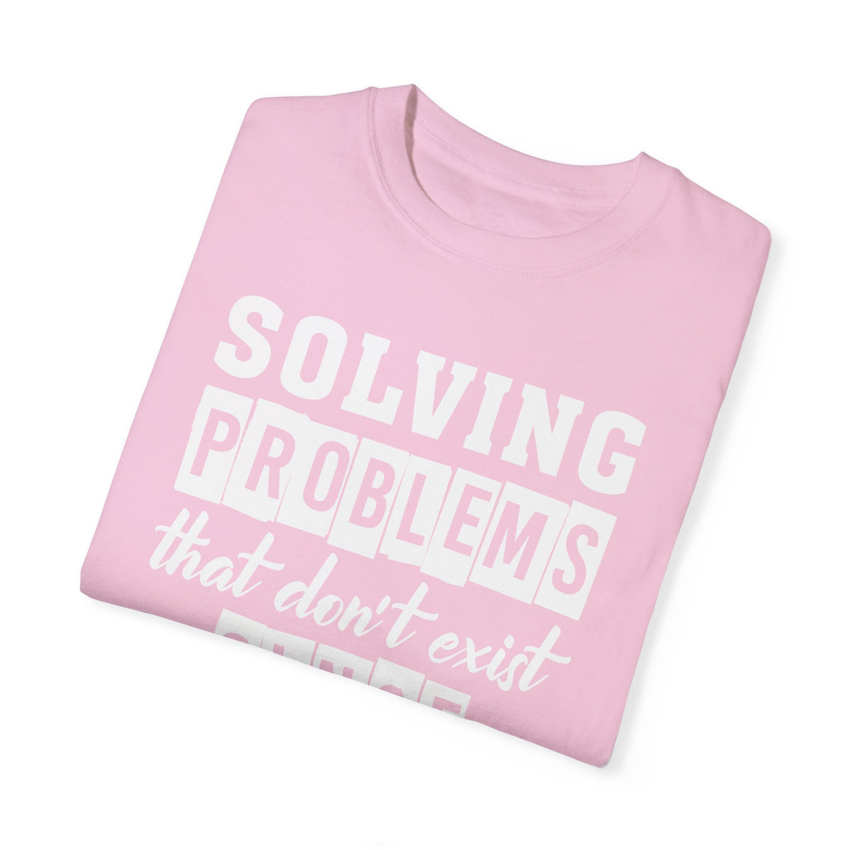 Suspect Solving Nonexistent Problem Unisex Garment-Dyed T-shirt - NGOWE STORE