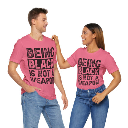 Being Black Not  A Weapon - Unisex Jersey Short Sleeve Tee