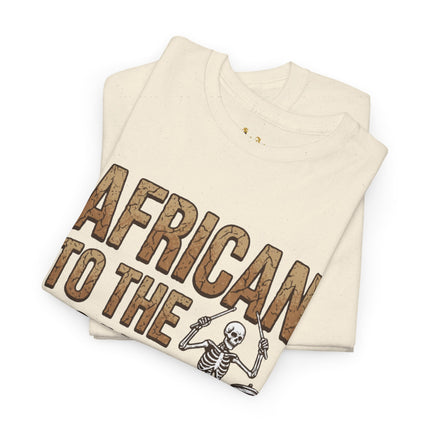 African to the Bone T-Shirt | AdeAde Original | Cultural Pride Unisex Tee | Soft Everyday Statement Shirt - NGOWE STORE