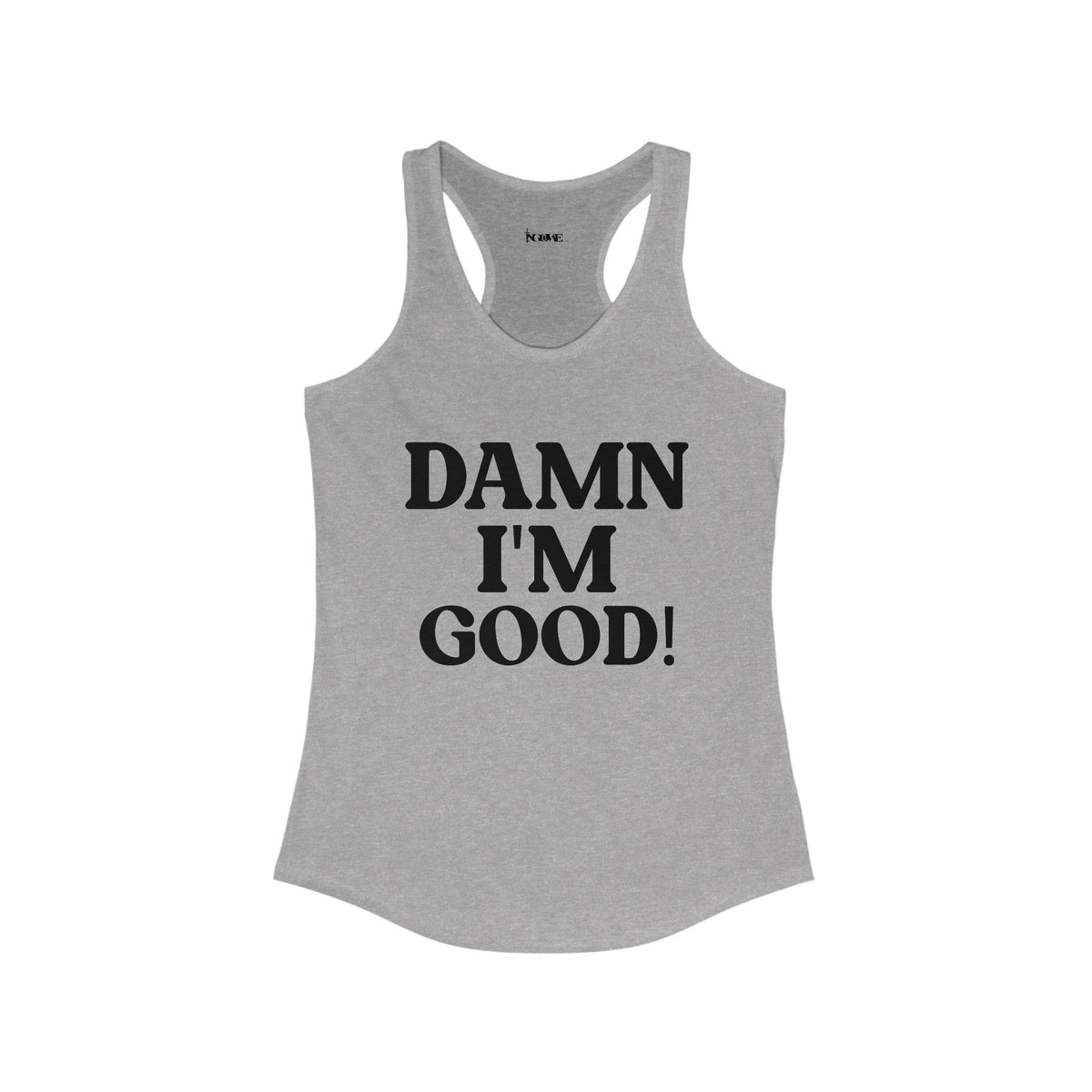 Damn I'm Good Women's Tank Top - NGOWE STORE