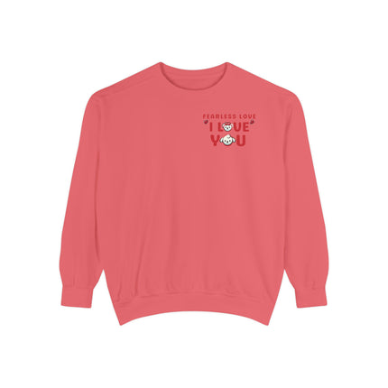 Fearless Valentines Love Unisex Garment-Dyed Sweatshirt