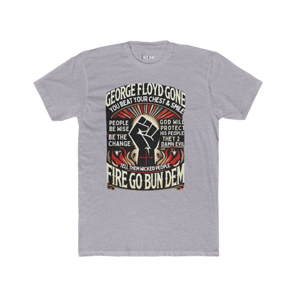 Fire Go Bun Dem Unisex Cotton Crew Tee - George Floyd Tribute - NGOWE STORE