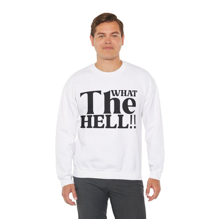 What The Hell Unisex Heavy Blend™ Crewneck Sweatshirt