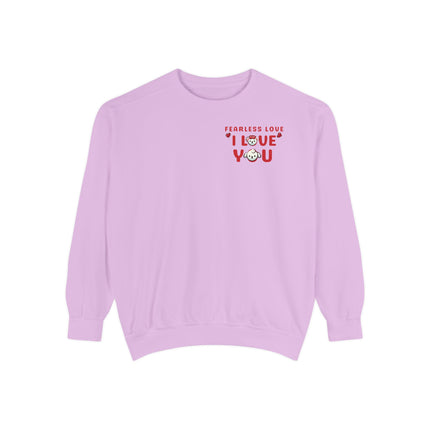 Fearless Love Unisex Garment-Dyed Sweatshirt - NGOWE STORE