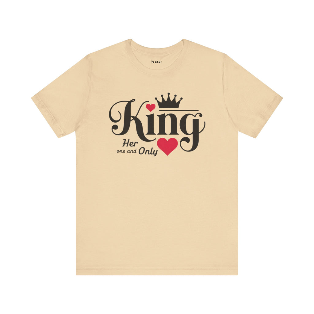 King Her One And Only Short Sleeve Tee - Love and Romance T-Shirt for Couples - NGOWE STORE