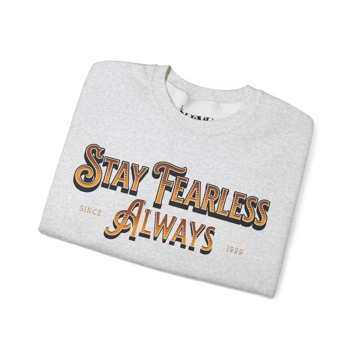 Stay Fearless Always Unisex Heavy Blend™ Crewneck Sweatshirt - NGOWE STORE